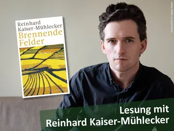 Autorenbild von Reinhard Kaiser-Mühlecker und Coverbild seines Romans "Brennende Felder"