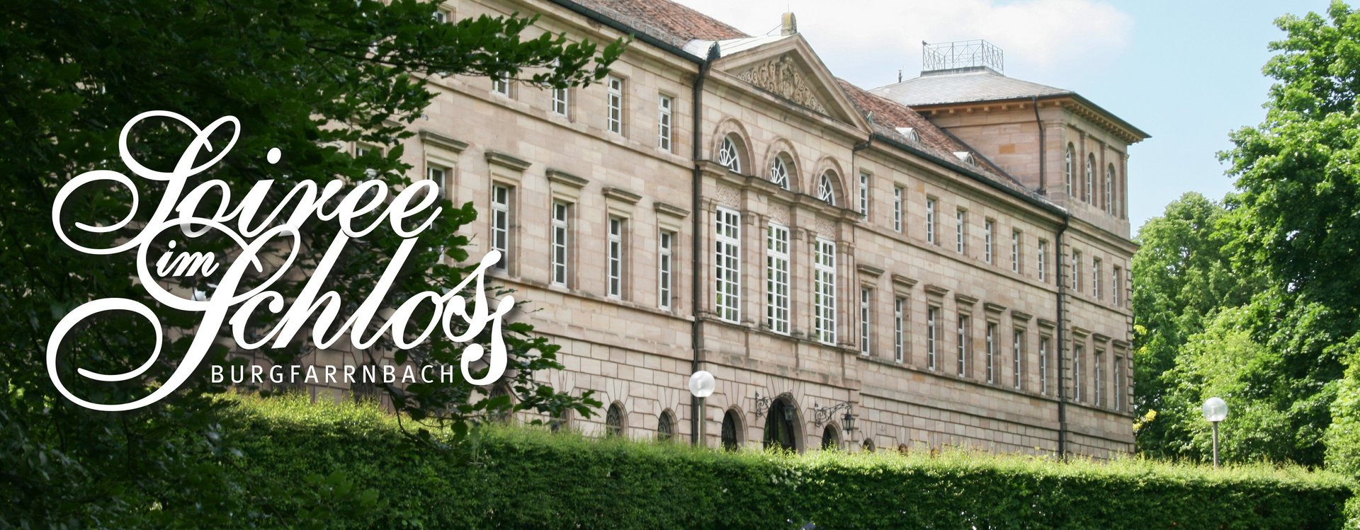 Schloss Burgfarrnbach mit Schriftzug Soiree im Schloss